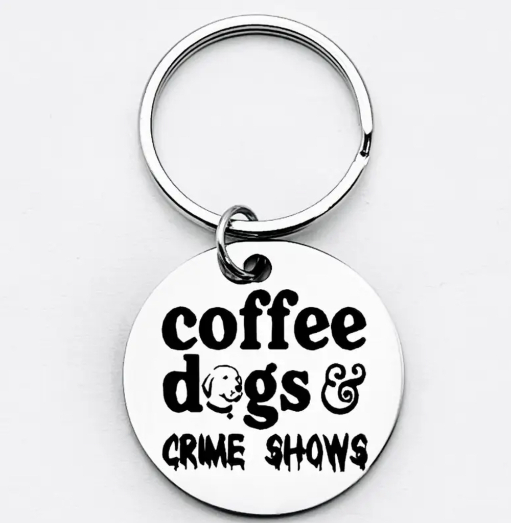 3/$25 Coffee Dogs and Crime Shows Stainless Steel Keychain NEW